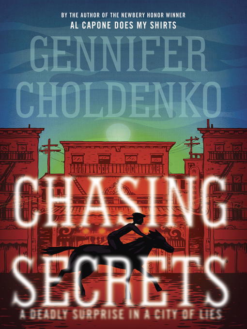 Title details for Chasing Secrets by Gennifer Choldenko - Wait list
